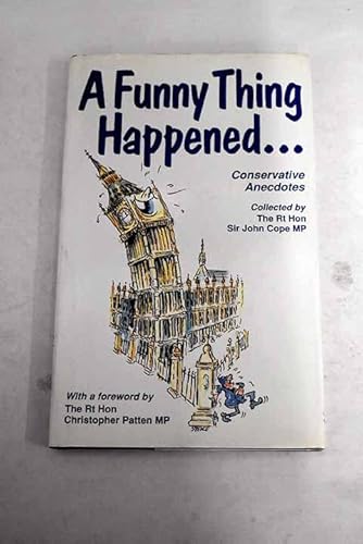 Stock image for A Funny Thing Happened. Conservative Anecdotes for sale by Shadow Books