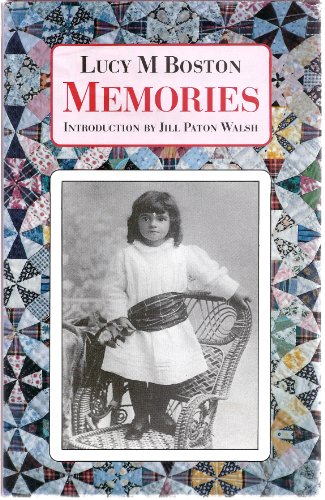 Memories: incorporating "Perverse and Foolish" and "Memory in a House" (9780905899053) by Lucy M. Boston; L. M. Boston