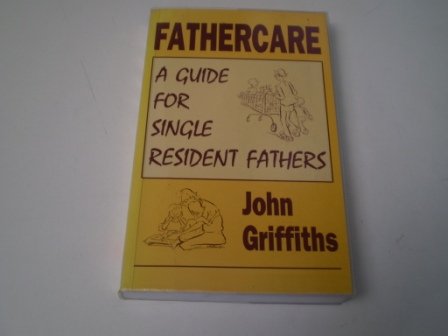 Fathercare (9780905899565) by John Griffiths