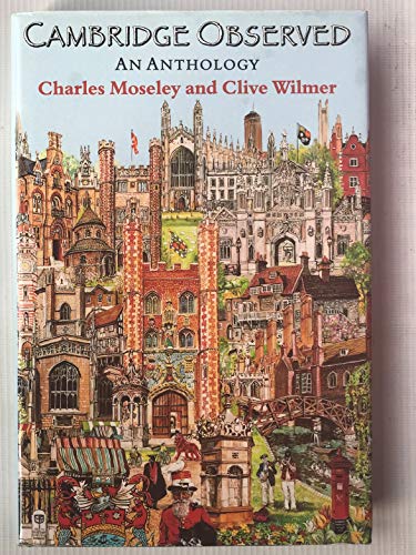 Cambridge Observed: An Anthology (9780905899817) by Charles Moseley; Clive Wilmer