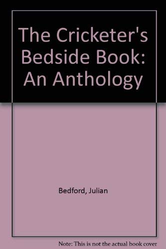 Imagen de archivo de The Cricketer's Bedside Book: An Anthology a la venta por WorldofBooks