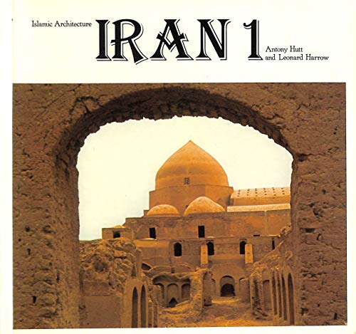 Beispielbild fr Iran: V. 1 (Islamic Architecture S.) (Volume 1) zum Verkauf von Anybook.com