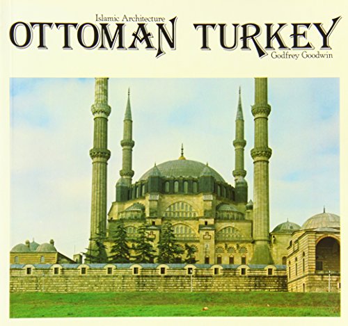 Beispielbild fr Ottomant Turkey: Islamic Architecture zum Verkauf von WeSavings LLC