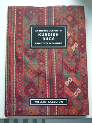 Stock image for An Introduction to Kurdish Rugs and Other Weavings for sale by Albion Books