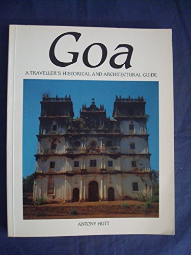 Stock image for Goa: A Traveller's Historical and Architectural Guide for sale by WorldofBooks