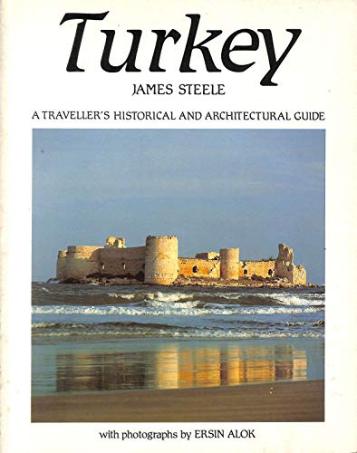 9780905906720: Turkey: A Traveller's Historical and Architectural Guide