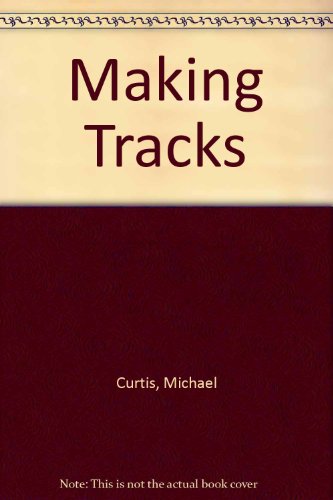 Making Tracks (9780905917184) by Michael Curtis