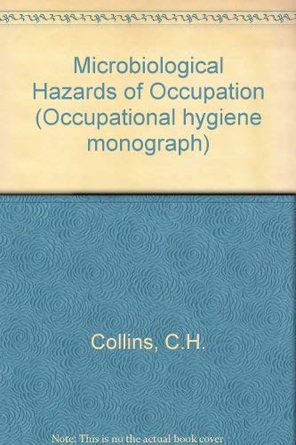 9780905927237: Microbiological Hazards of Occupation (Occupational hygiene monograph)