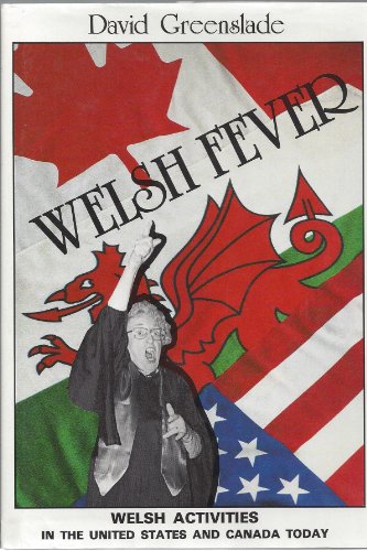 Welsh Fever - Welsh Activities in the United States and Canada Today