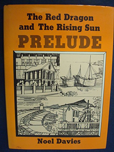 Stock image for The Red Dragon and the Rising Sun: Prelude for sale by WorldofBooks