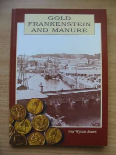 Beispielbild fr Gold, Frankenstein and manure zum Verkauf von Red-books ( Member of P.B.F.A. )