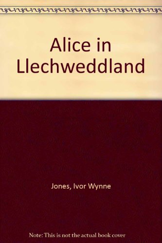 Beispielbild fr Alice In Llechweddland zum Verkauf von Rhos Point Books