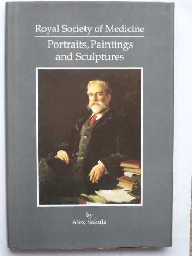 ROYAL SOCIETY OF MEDICINE, LONDON: PORTRAITS, PAINTINGS AND SCULPTURES.