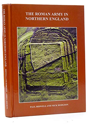 Stock image for The Roman Army in Northern England for sale by Russell Books