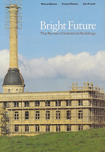 Stock image for Bright Future: Re-use of Industrial Buildings for sale by WorldofBooks