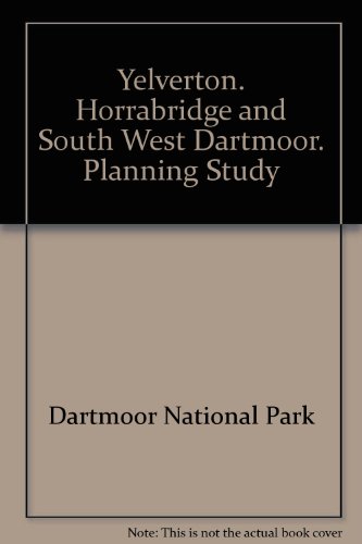 9780905981598: Yelverton. Horrabridge and South West Dartmoor. Planning Study