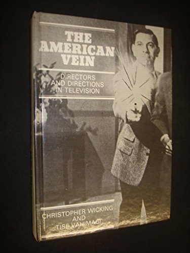 Beispielbild fr THE AMERICAN VEIN: DIRECTORS AND DIRECTIONS IN TELEVISION. (SIGNED) zum Verkauf von Any Amount of Books