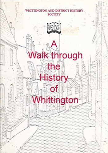 Stock image for A Walk Through the History of Whittington for sale by Robin's books