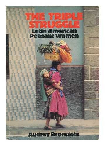 Stock image for The triple struggle: Latin American peasant women for sale by Seagull Books