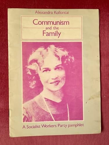 Communism and the Family (9780905998428) by A M Kollontai