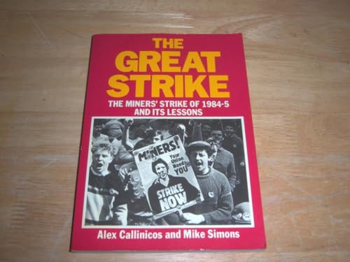 9780905998503: The Great Strike: Miners' Strike of 1984-85 and Its Lessons