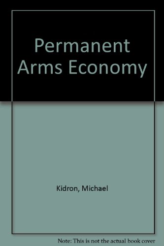 Permanent Arms Economy (9780905998695) by Michael Kidron