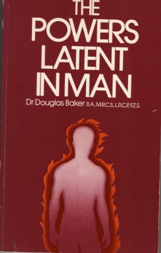 Powers Latent in Man (9780906006764) by Douglas M. Baker
