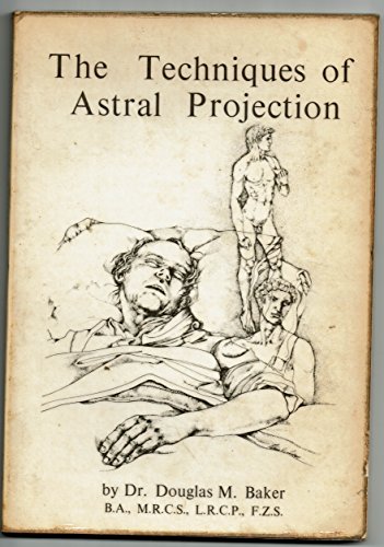 Techniques of Astral Projection (9780906006894) by Baker, Douglas M.