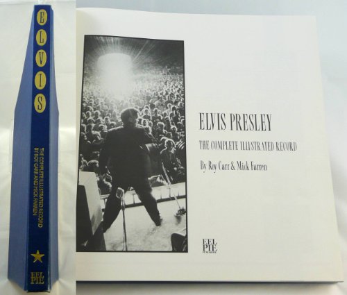 Stock image for Elvis Presley: The Complete Illustrated Record for sale by Stephen White Books