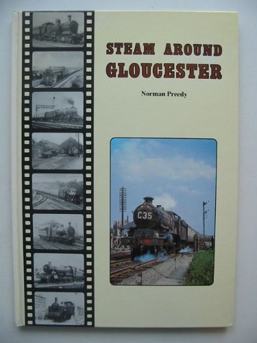 Beispielbild fr Steam Around Gloucester zum Verkauf von WorldofBooks