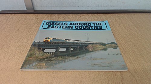 Beispielbild fr Diesels Around the Eastern Counties zum Verkauf von WorldofBooks