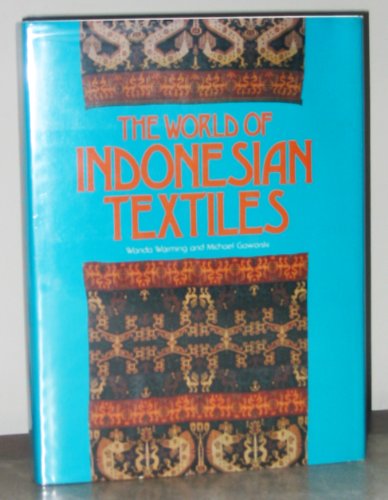 Beispielbild fr The World of Indonesian Textiles zum Verkauf von Anybook.com
