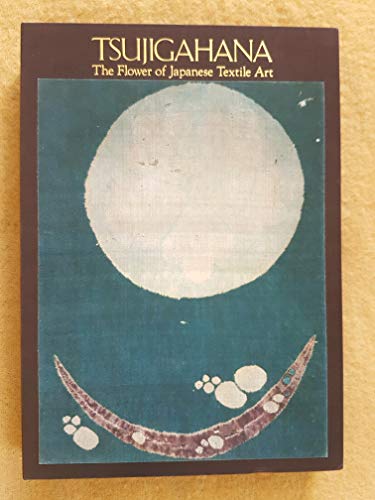 9780906026090: Tsujigahana: Flower of Japanese Textile Art