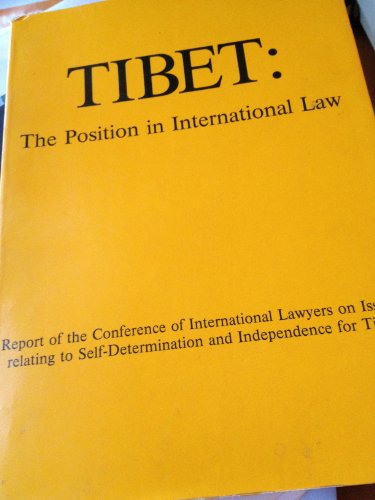 Stock image for Tibet: The Position of International Law for sale by Irish Booksellers