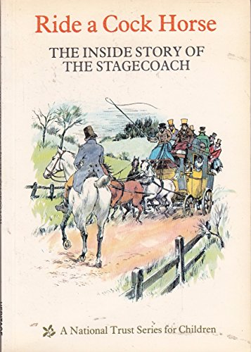 Beispielbild fr Ride a Cock Horse: Inside Story of the Stagecoach zum Verkauf von WorldofBooks
