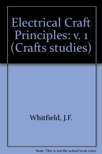 9780906048412: Electrical Craft Principles: v. 1 (Crafts studies)