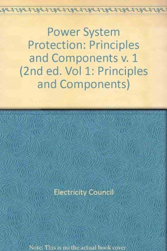 Stock image for Principles and Components (v. 1) (Power System Protection) for sale by Goldstone Books