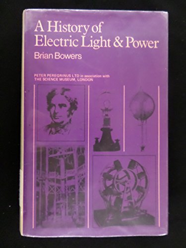 9780906048689: A History of Electric Light and Power