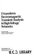 9780906048795: Z-transform Electromagnetic Transient Analysis in High Voltage Networks (IEE power engineering series)