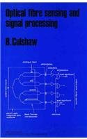 Beispielbild fr Optical Fibre Sensing and Signal Processing zum Verkauf von Ammareal