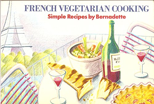 Beispielbild fr French Vegetarian Cooking: Simple Recipes zum Verkauf von Reuseabook