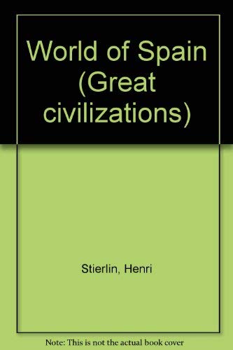 9780906053652: World of Spain (Great civilizations)