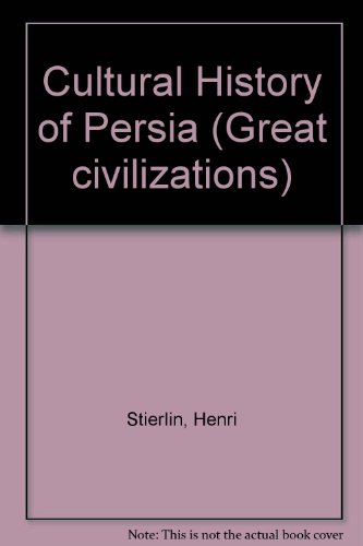 Cultural History of Persia (9780906053706) by Henri Stierlin