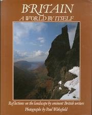 Imagen de archivo de BRITAIN : A World by Itself. Reflections on the Landscape by Eminent British Writers a la venta por Bay Books