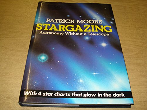 Beispielbild fr Stargazing: Astronomy without a Telescope zum Verkauf von WorldofBooks