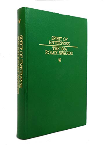 Beispielbild fr Spirit of Enterprise : The 1984 Rolex Awards zum Verkauf von P.C. Schmidt, Bookseller