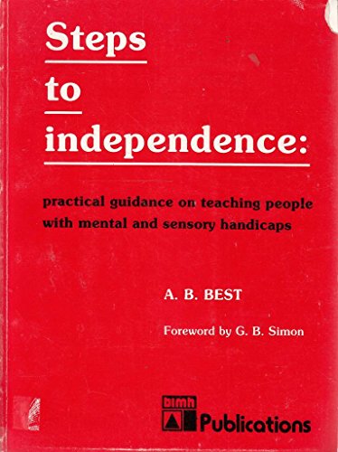 Beispielbild fr Steps to Independence: Practical Guidance on Teaching People With Mental and Sensory Handicaps zum Verkauf von Anybook.com