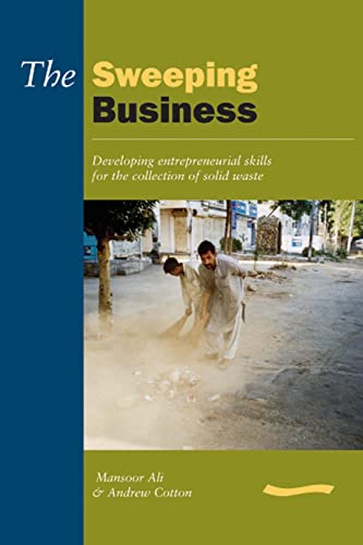 Stock image for Sweeping Business: Developing Entrepreneurial Skills for the Collection of Solid Waste for sale by WorldofBooks