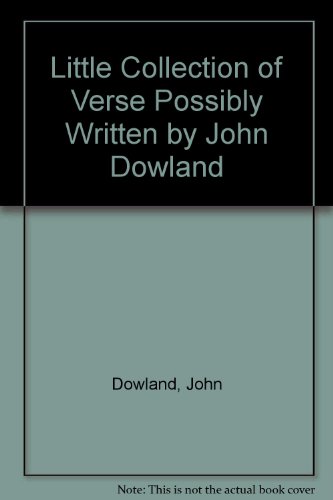 Little Collection of Verse Possibly Written by John Dowland (9780906057445) by John Dowland