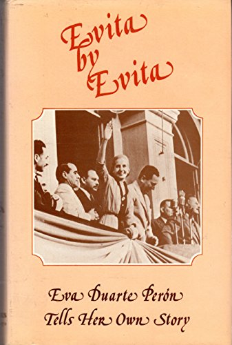 Beispielbild fr Evita by Evita: Eva Duarte Peron Tells Her Own Story zum Verkauf von HPB-Ruby